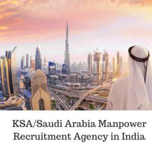 KSA2FSaudi Arabia Manpower Recruitment Agency in India