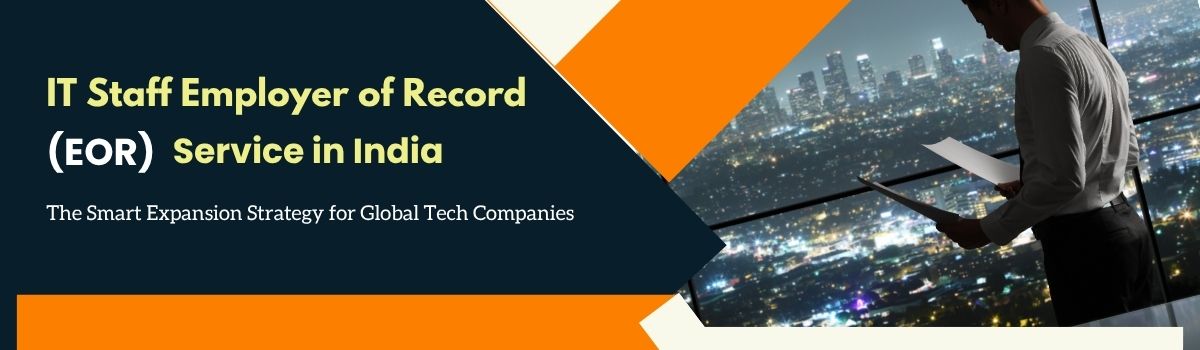 IT Staff Employer of Record (EOR) Service in India