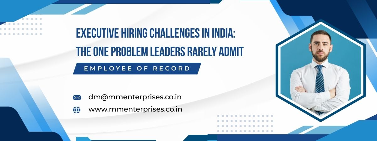 Executive Hiring Challenges in India