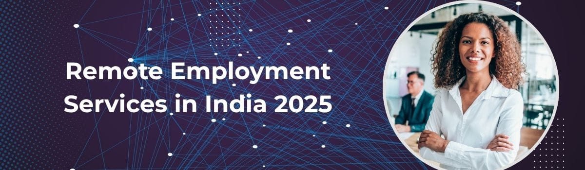 Remote Employment Services in India 2025