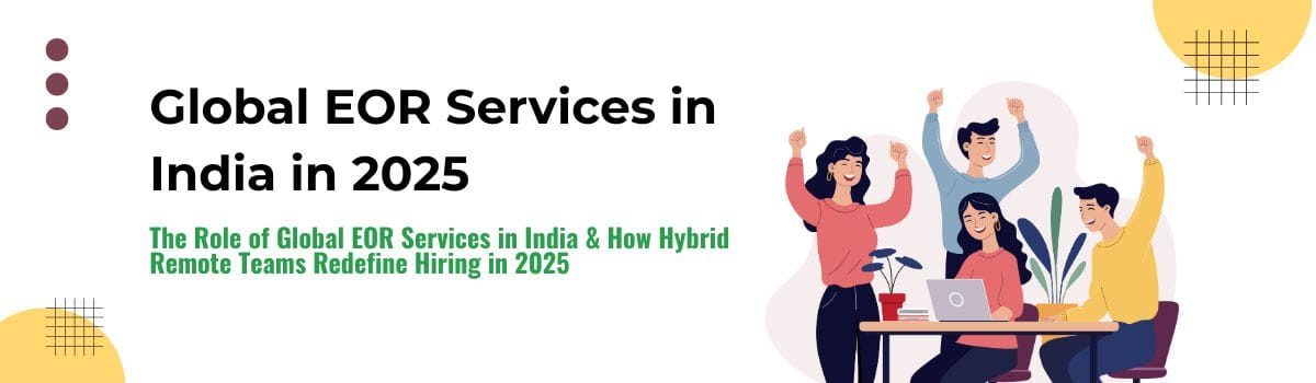 Global EOR Services in India in 2025