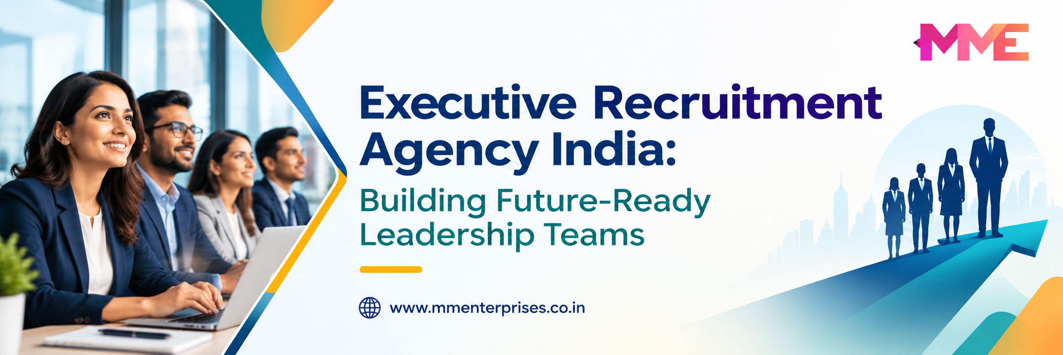 Executive Recruitment Agency India: Building Future-Ready Leadership Teams