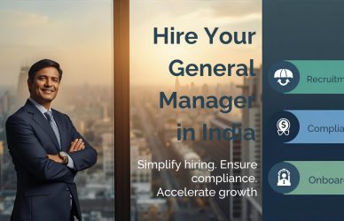 Hire General Manager in India via EOR