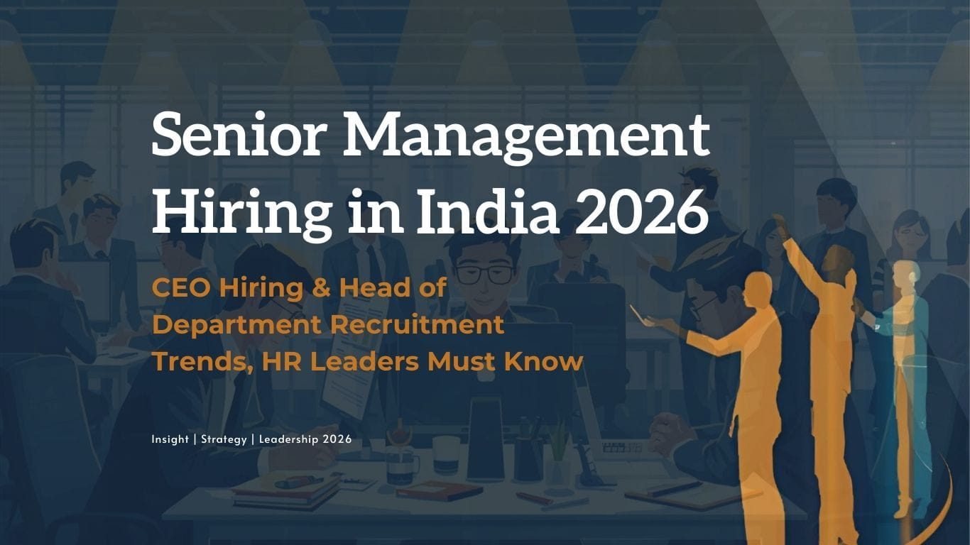 Senior Management Hiring in India 2026